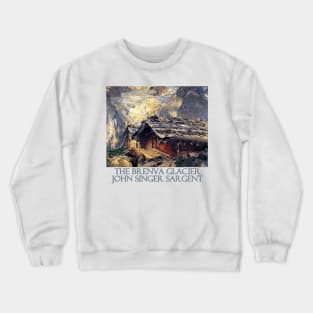 The Brenva Glacier by John Singer Sargent Crewneck Sweatshirt